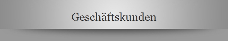 Geschäftskunden Geschäftskunden